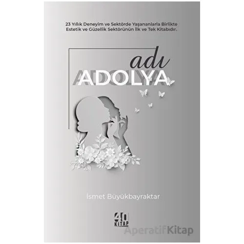 Adı Adolya - İsmet Büyükbayraktar - 40 Kitap