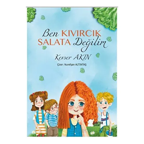 Ben Kıvırcık Salata Değilim - Kevser Akın - Parya Kitap