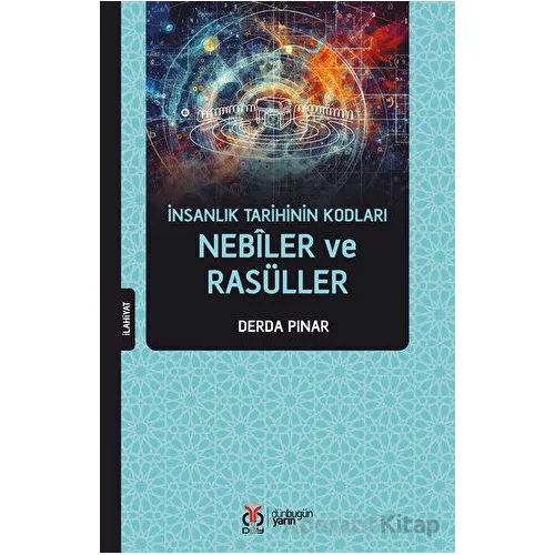 İnsanlık Tarihinin Kodları - Nebiler ve Rasüller - Derda Pınar - DBY Yayınları