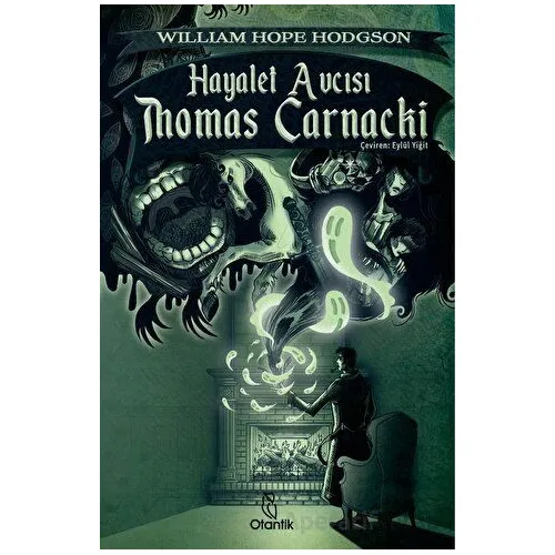 Hayalet Avcısı Thomas Carnacki - William Hope Hodgson - Otantik Kitap