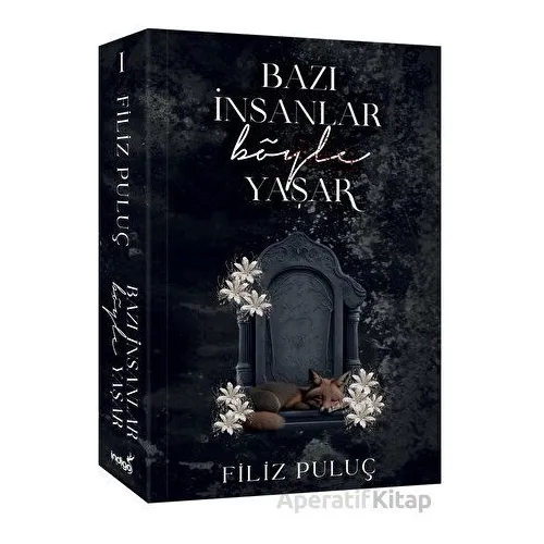 Bazı İnsanlar Böyle Yaşar - Filiz Puluç - İndigo Kitap