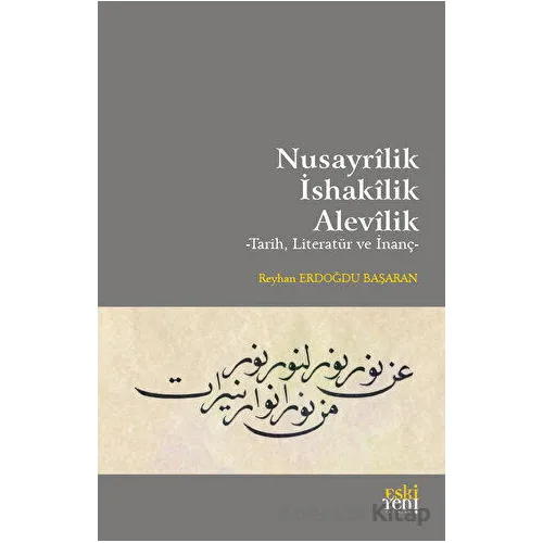 Nusayrilik İshakilik Alevilik - Reyhan Erdoğdu Başaran - Eski Yeni Yayınları