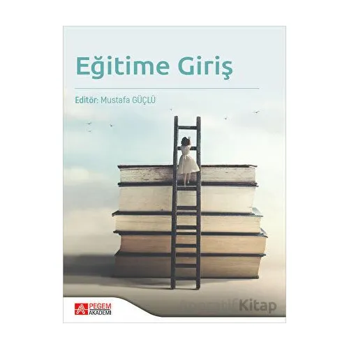 Eğitime Giriş - Kolektif - Pegem Akademi Yayıncılık