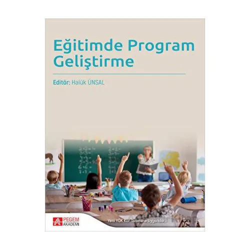 Eğitimde Program Geliştirme - Haluk Ünsal - Pegem Akademi Yayıncılık