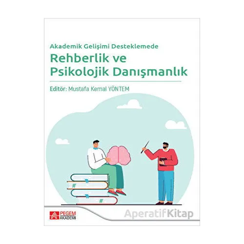 Akademik Gelişimi Desteklemede Rehberlik ve Psikolojik Danışmanlık
