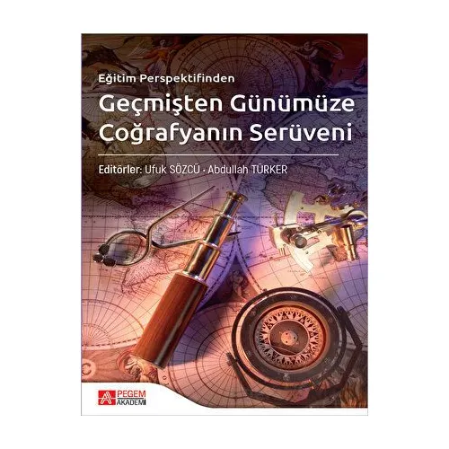 Eğitim Perspektifinden Geçmişten Günümüze Coğrafyanın Serüveni