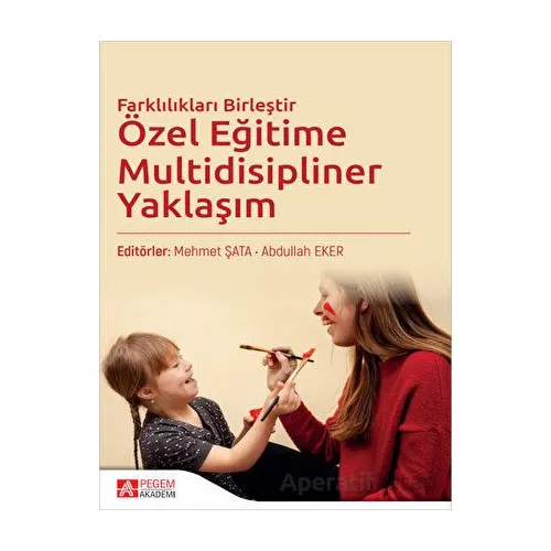 Özel Eğitime Multidisipliner Yaklaşım - Kolektif - Pegem Akademi Yayıncılık