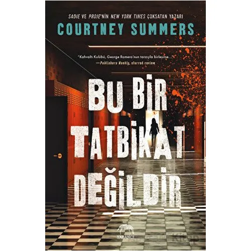 Bu Bir Tatbikat Değildir - Courtney Summers - Yabancı Yayınları