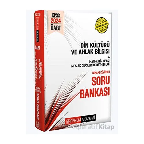 2024 KPSS ÖABT Din Kültürü ve Ahlak Bilgisi-İmam Hatip Lisesi Mes.Lisesi Tam.Çöz. Soru Bankası