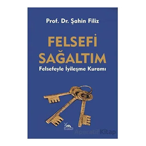 Felsefi Sağaltım - Şahin Filiz - Sarmal Kitabevi