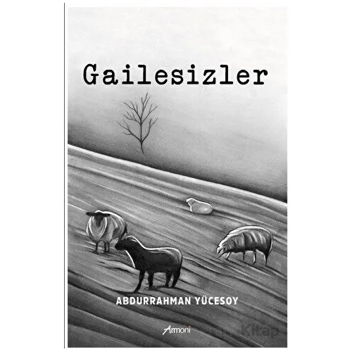 Gailesizler - Abdurrahman Yücesoy - Armoni Yayıncılık