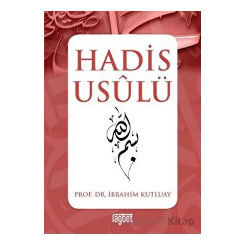 Hadis Usulü - İbrahim Kutluay - Rağbet Yayınları
