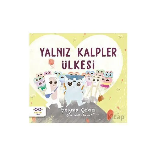 Yalnız Kalpler Ülkesi - Şeyma Çekici - Cezve Çocuk