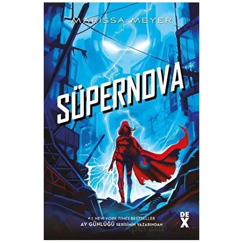 Muhalifler 3 - Süpernova - Marissa Meyer - Dex Yayınevi
