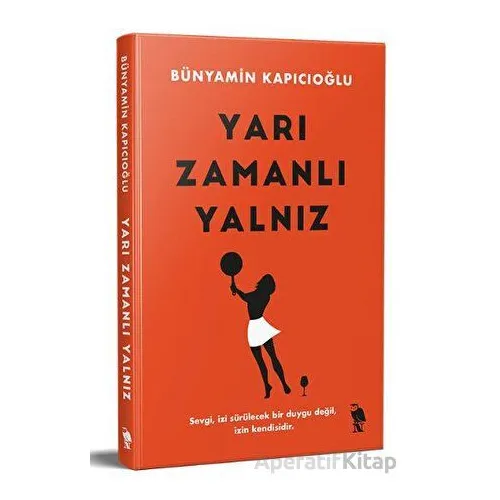 Yarı Zamanlı Yalnız - Bünyamin Kapıcıoğlu - Nemesis Kitap
