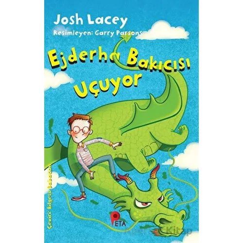 Ejderha Bakıcısı Uçuyor - Josh Lacey - Peta Kitap