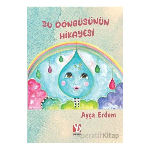 Su Döngüsünün Hikayesi - Ayça Erdem - Yazardan Direkt Yayınevi