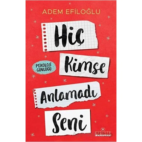 Hiç Kimse Anlamadı Seni - Adem Efiloğlu - Kariyer Yayınları