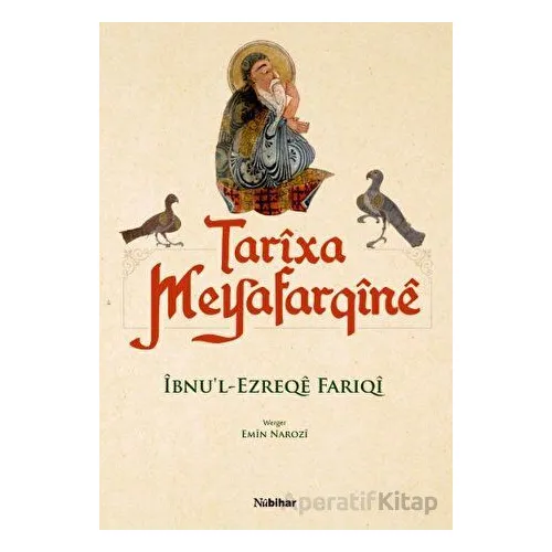 Tarixa Meyafarqine - İbnul-Ezreqe Fariqi - Nubihar Yayınları