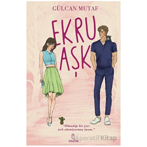 Ekru Aşk - Gülcan Mutaf - Otantik Kitap
