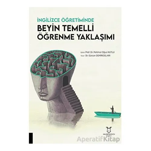 İngilizce Öğretiminde Beyin Temelli Öğrenme Yaklaşımı - Gürcan Demirogları - Akademisyen Kitabevi