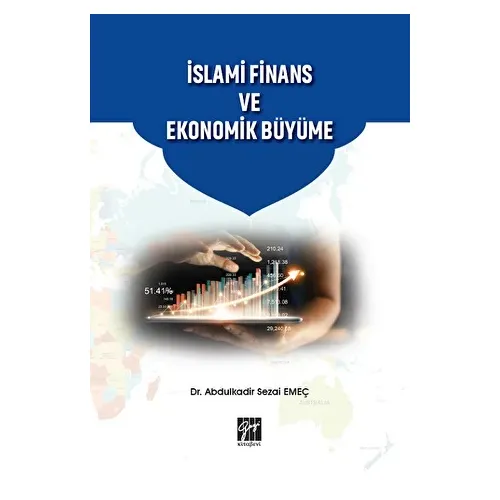 İslami Finans ve Ekonomik Büyüme - Abdulkadir Sezai Emeç - Gazi Kitabevi