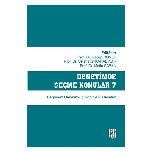Denetimde Seçme Konular 7 - Recep Güneş - Gazi Kitabevi