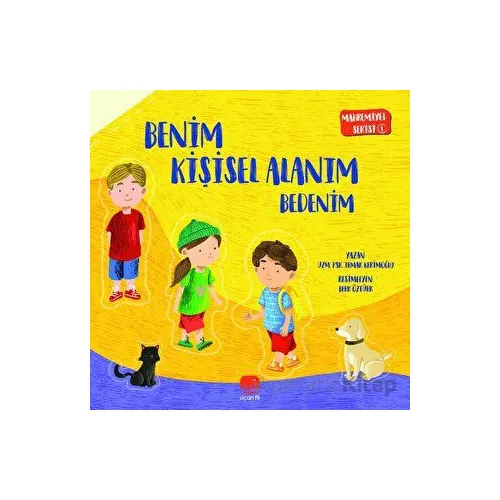 Mahremiyet Serisi 1 - Benim Kişisel Alanım Bedenim - Irmak Kerimoğlu - Uçan Fil Yayınları