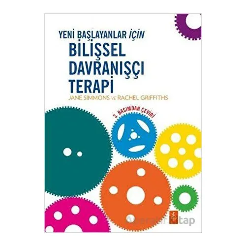 Yeni Başlayanlar İçin Bilişsel Davranışçı Terapi - Jane Simmons - Nobel Akademik Yayıncılık