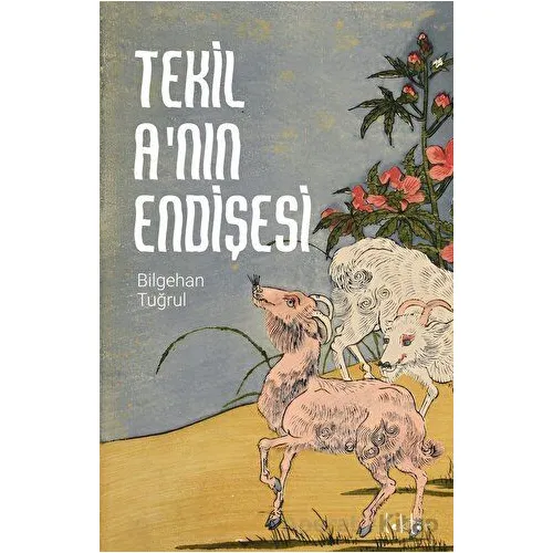 Tekil Anın Endişesi - Bilgehan Tuğrul - Epona Kitap