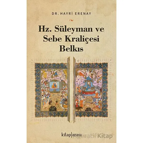 Hz. Süleyman ve Sebe Kraliçesi Belkıs - Hayri Erenay - Kitap Arası