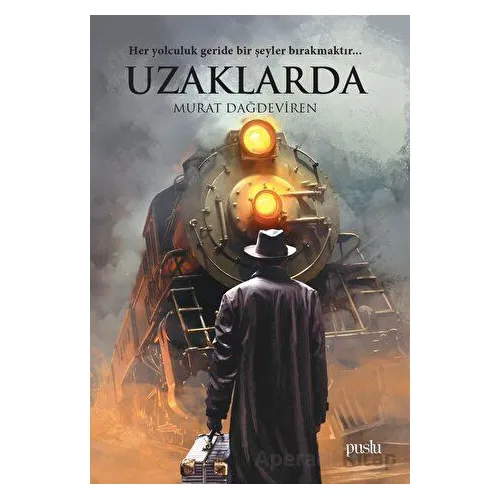 Uzaklarda - Murat Dağdeviren - Puslu Yayıncılık