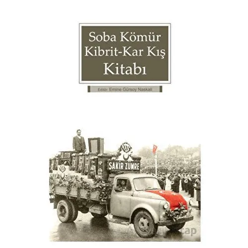Soba Kömür Kibrit - Kar Kış Kitabı - Kolektif - Kitabevi Yayınları