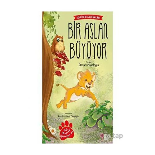 Tori’nin Maceraları Bir Aslan Büyüyor - Öznur Karaeloğlu - Masalperest
