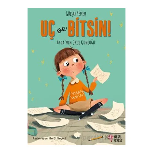 Uç ve Bitsin - Ayda’nın Okul Günlüğü - Gülşah Yemen - Masalperest