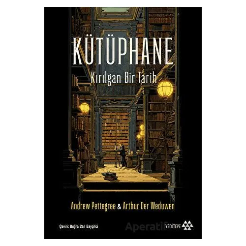 Kütüphane - Andrew Pettegree - Yeditepe Yayınevi