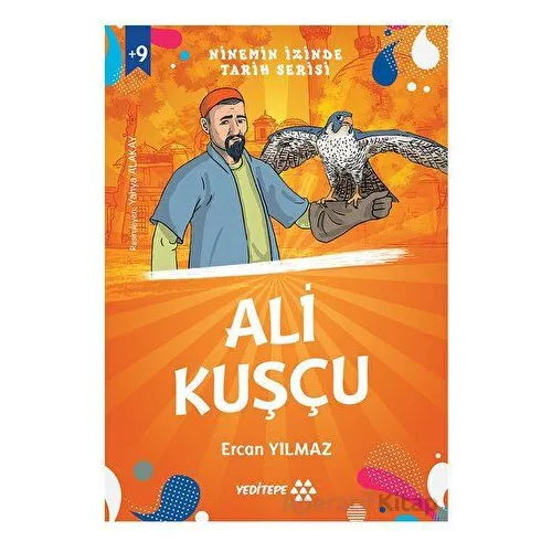 Ninemin İzinde Tarih Serisi - Ali Kuşçu - Ercan Yılmaz - Yeditepe Yayınevi