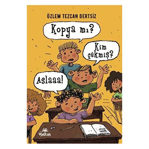 Kopya mı? Kim Çekmiş? - Özlem Tezcan Dertsiz - Yakın Kitabevi