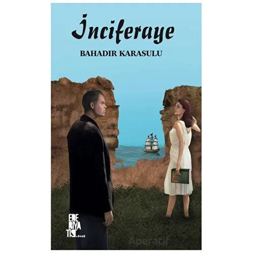 İnciferaye - Bahadır Karasulu - Edebiyatist