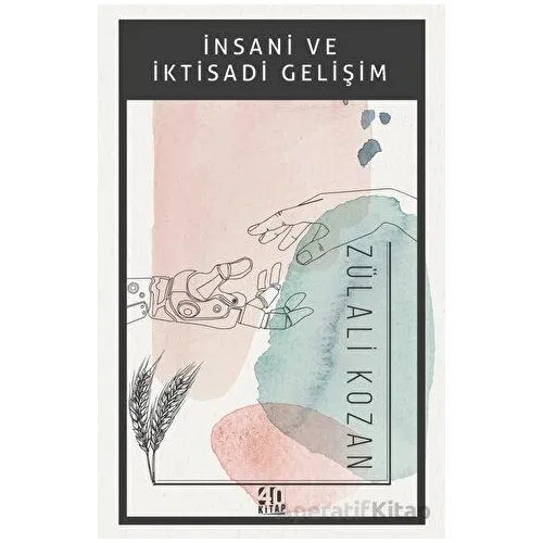 İnsani ve İktisadi Gelişim - Zülali Kozan - 40 Kitap