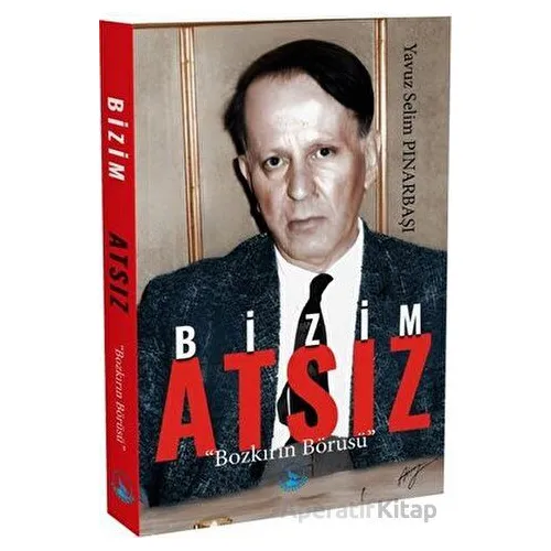 Bizim Atsız - Yavuz Selim Pınarbaşı - Ergenekon