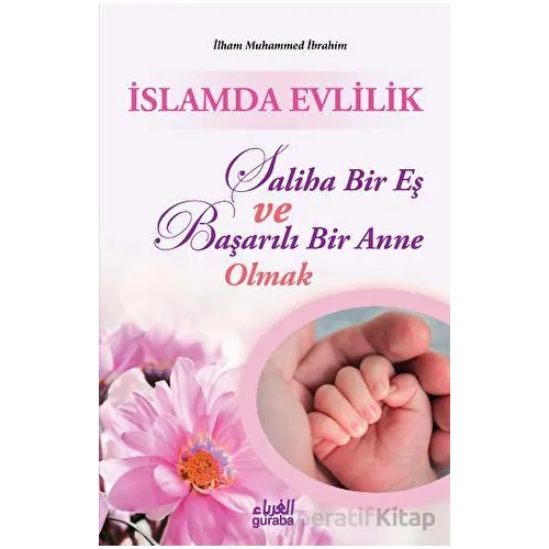 İslamda Evlilik; Saliha Bir Eş ve Başarılı Bir Anne Olmak