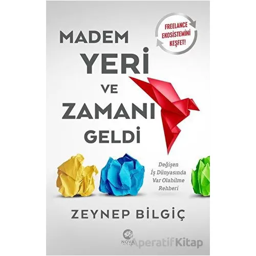 Madem Yeri ve Zamanı Geldi - Zeynep Bilgiç - Nova Kitap