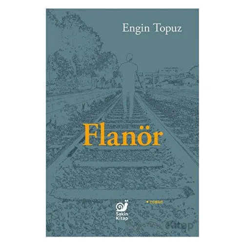 Flanör - Engin Topuz - Sakin Kitap