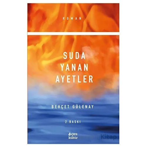 Suda Yanan Ayetler - Behçet Gülenay - Çıra Yayınları