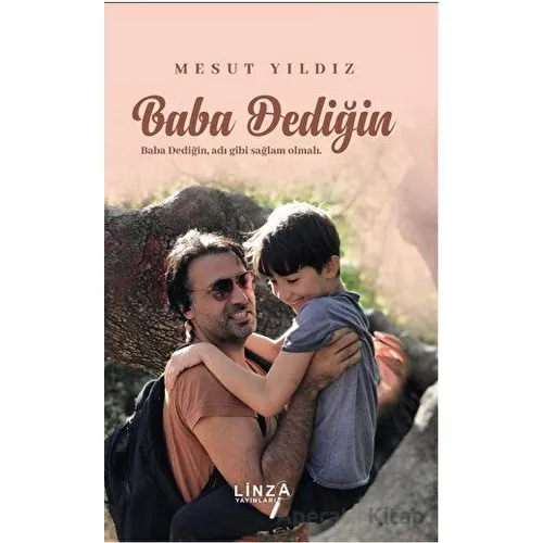 Baba Dediğin - Mesut Yıldız - Linza Yayınları