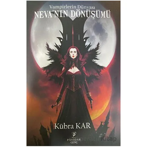 Vampirlerin Dünyası Nevanın Dönüşümü - Kübra Kar - Payidar Genç