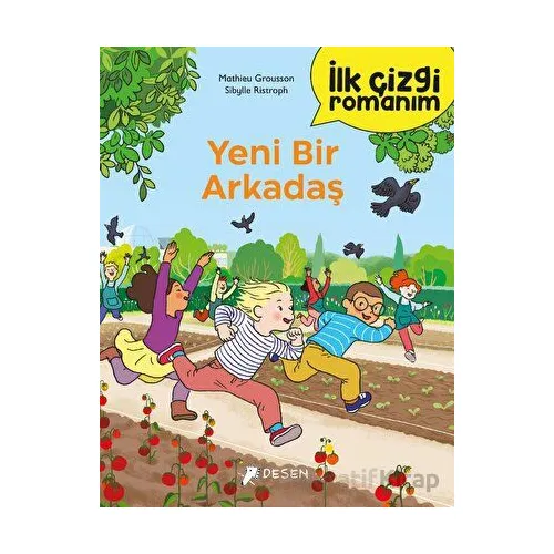 İlk Çizgi Romanım: Yeni Bir Arkadaş - Mathieu Grousson - Desen Yayınları