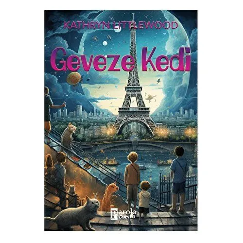 Geveze Kedi - Kathryn Littlewood - Parola Çocuk