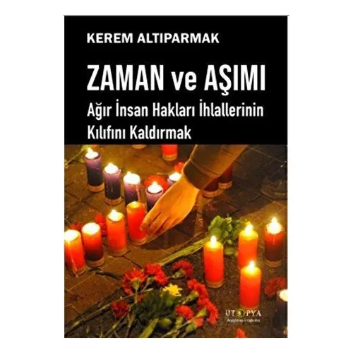 Zaman ve Aşımı - Kerem Altıparmak - Ütopya Yayınevi